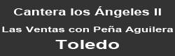 Cantera Los Ángeles ll. Las ventas con peña Aguilera, Toledo 