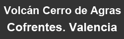 Volcán Cerro de Agras. Cofrentes. Valencia